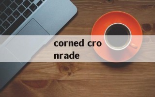 corned cronrade